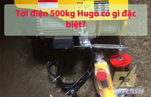 Tời điện 500kg Hugo có gì đặc biệt